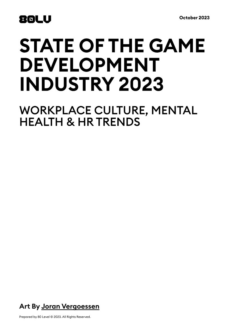 Cover of State of the Game Development Industry 2023: Workplace Health & HR Culture, Mental Trends