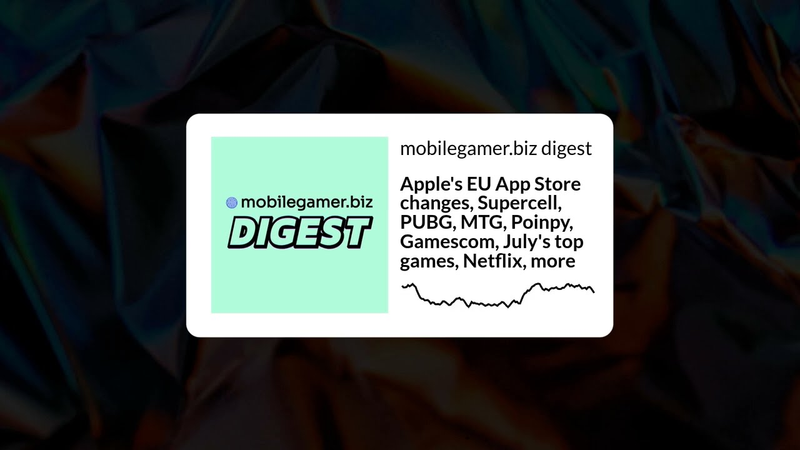 Cover of Apple's EU App Store changes, Supercell, PUBG, MTG, Poinpy, Gamescom, July's top games, more