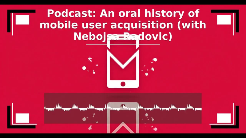 Cover of S07, E33: An oral history of mobile user acquisition (with Nebojsa Radovic)