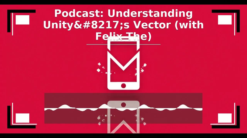 Cover of MDM Podcast, Season 7, Episode 11: Understanding Unity's Vector (with Felix The)