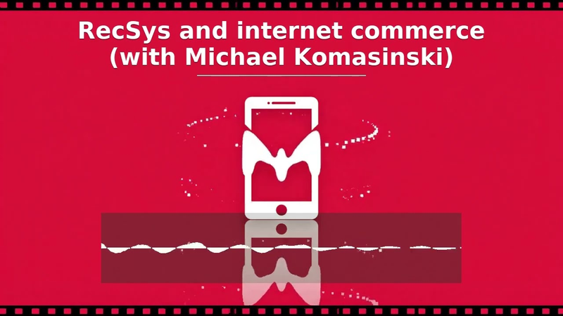 Cover of Mobile Dev Memo Podcast, Season 7, Episode 9: RecSys and internet commerce (with Michael Komasinski)