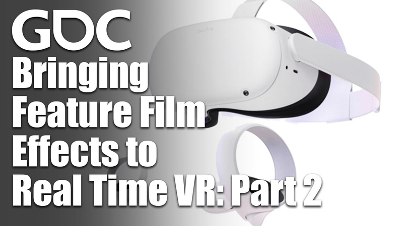 Cover of Visual Effects Bootcamp: Bringing Feature Film Effects to Real Time VR: Part 2