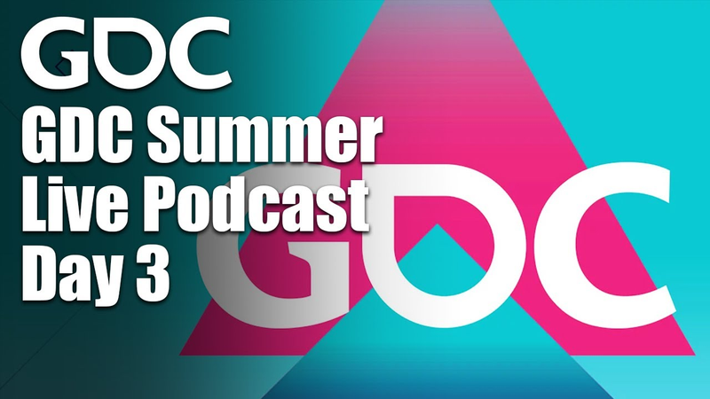 Cover of GDC Summer Live Podcast - Day 3