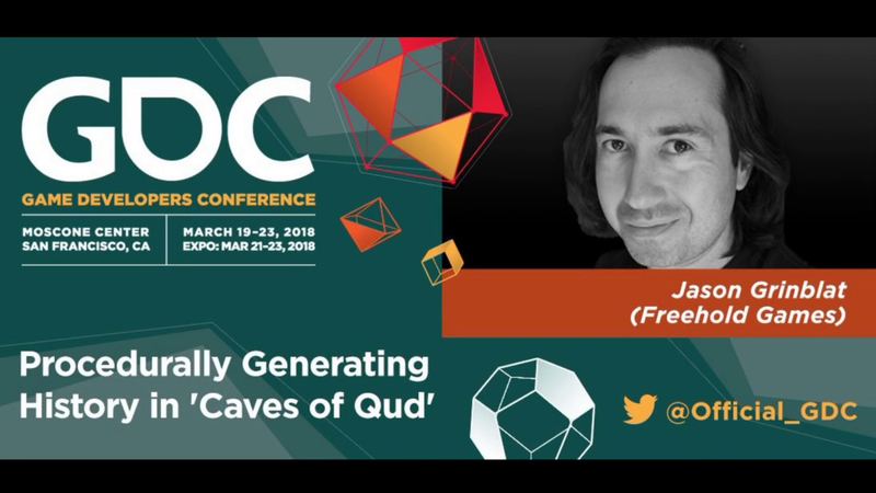 Cover of GDC 2018 Flash Forward: Procedurally Generating History in 'Caves of Qud'