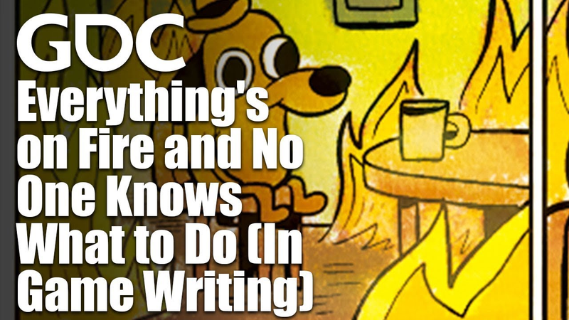 Cover of Everything's on Fire and No One Knows What to Do (In Game Writing)
