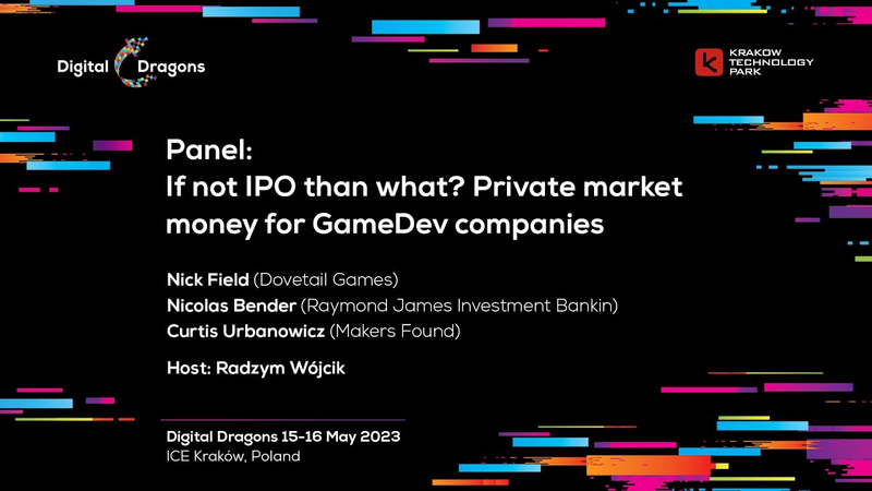 Cover of Panel: If not IPO than what? Private market money for GameDev companies