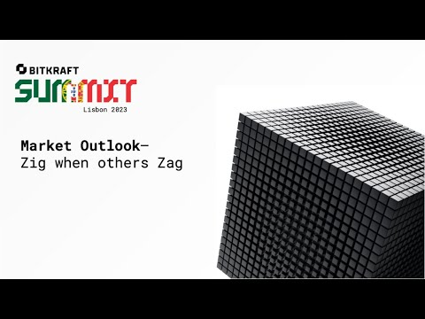 Cover of BITKRAFT Summit 2023: Market Outlook -Zig when others Zag - Full Video