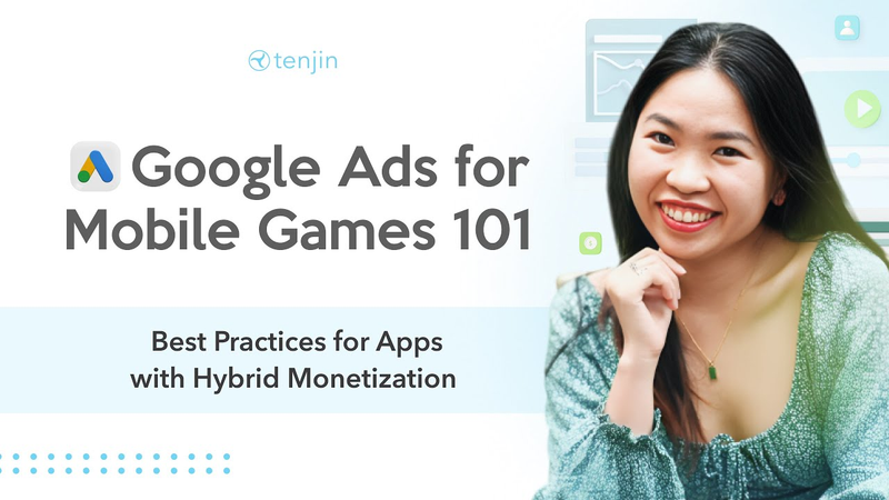Cover of Google Ads for Mobile Games: Best Practices for Apps with Hybrid Monetization