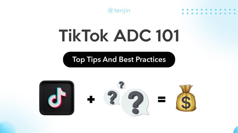 Cover of TikTok Advanced Dedicated Campaigns (ADC) for Mobile Apps