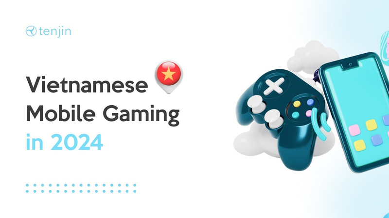 Cover of Vietnamese Mobile Gaming in 2024: Four Billion Downloads & Emerging Trends