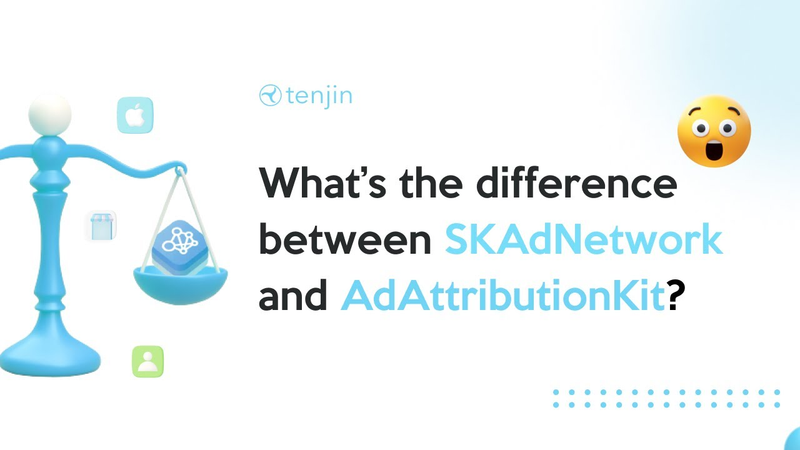 Cover of AdAttributionKit vs. SKAdNetwork: What's the Difference?