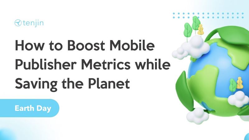 Cover of Mobile publishers: Boost retention & revenue while saving the planet