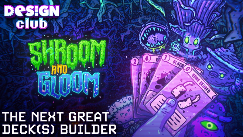 Cover of Design Club: Shroom and Gloom!