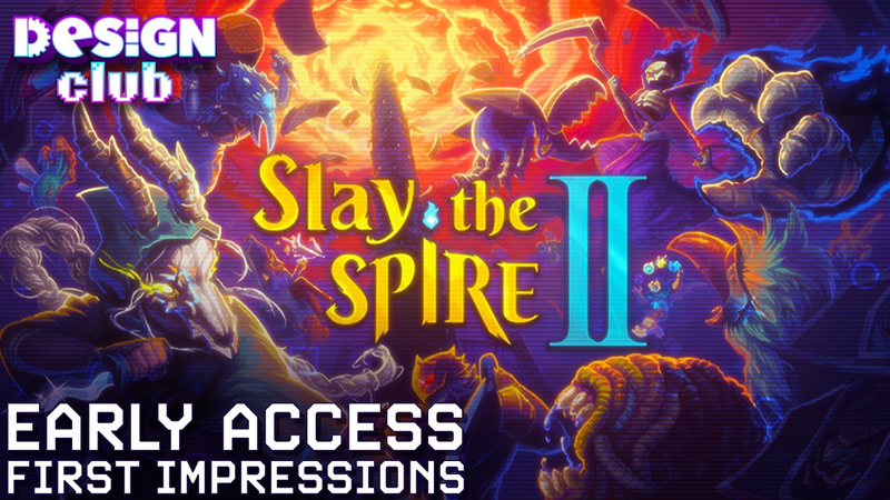Cover of Slay the Spire II Early Access First Impressions! | Design Club