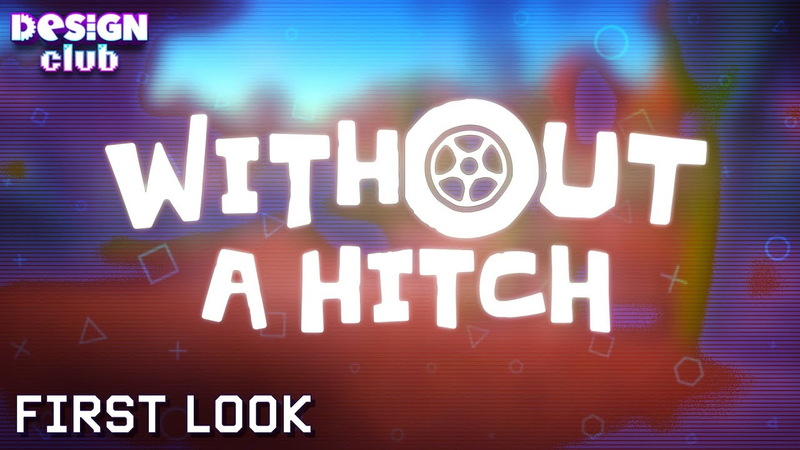 Cover of First Look: Without A Hitch | Design Club