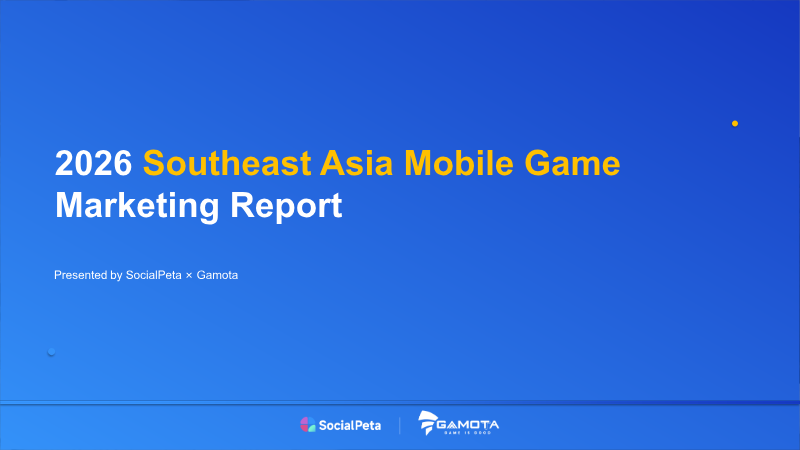 Cover of 2026 Southeast Asia Mobile Game Marketing Report
