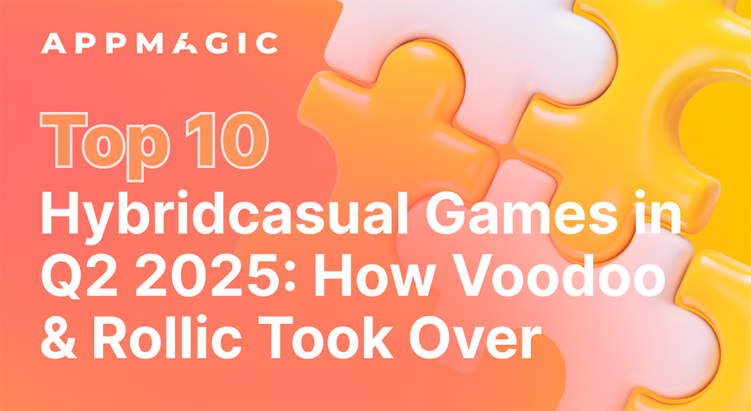 Cover of Top 10 Hybridcasual Games in Q2 2025: How Voodoo & Rollic Took Over