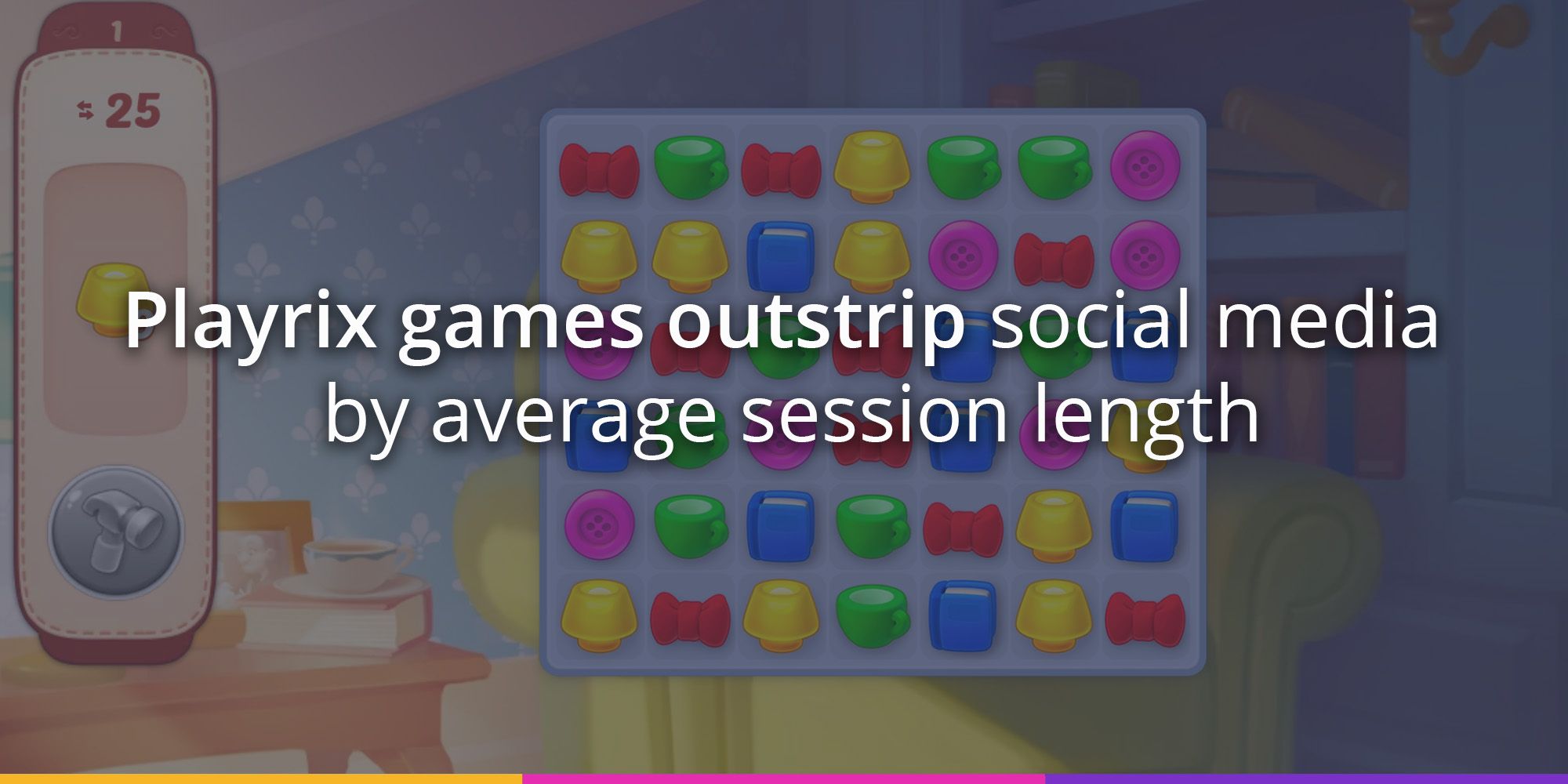 Cover of Playrix Games Have Better Average Session Length Than Social Media and Messengers Do