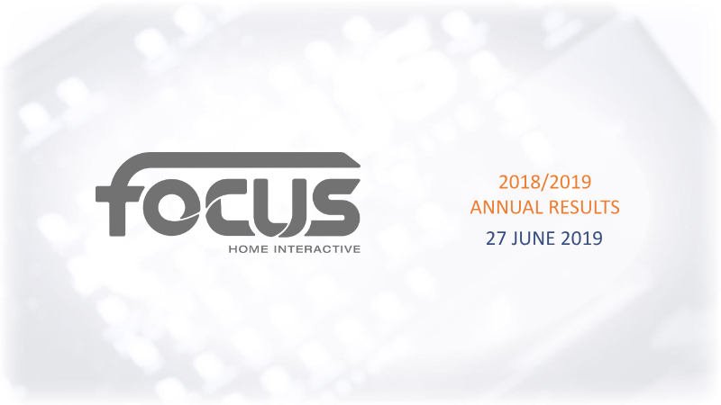 Cover of Focus Home Interactive 2018/2019 Annual Results Presentation