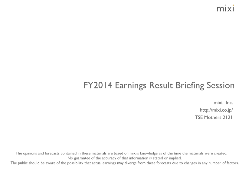 Cover of FY2014 Earnings Result Briefing Session: Mixi