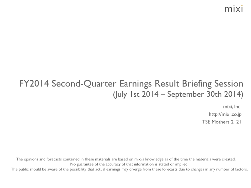Cover of Mixi FY2014 Second-Quarter Earnings Results Briefing Session