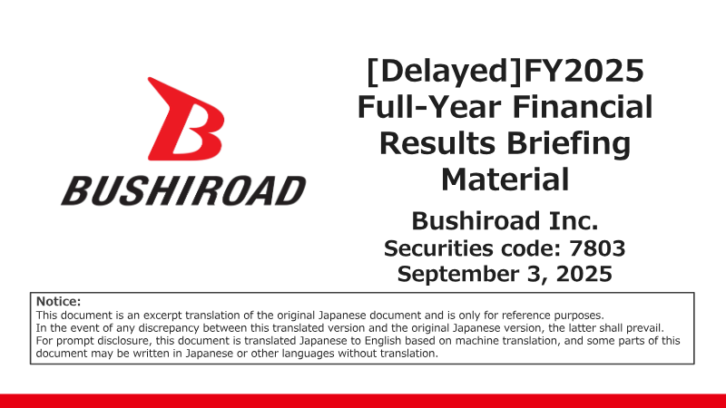 Cover of Bushiroad FY2025 Full-Year Financial Results Briefing Material
