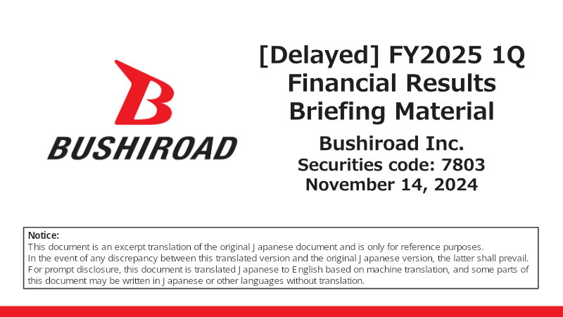 Cover of Bushiroad FY2025 1Q Financial Results Briefing Material