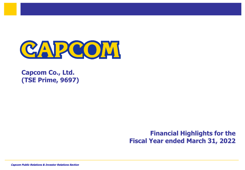 Cover of Capcom Financial Highlights: Fiscal Year Ended March 31, 2022