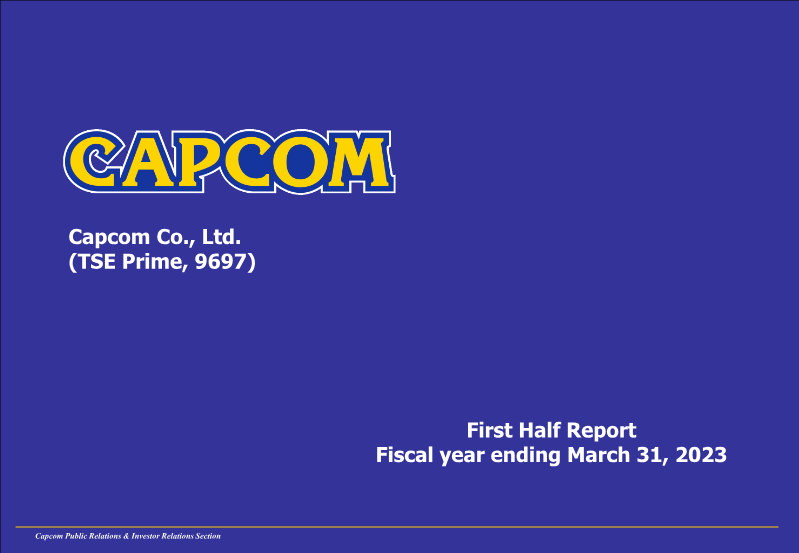 Cover of Capcom First Half Financial Results: Fiscal Year Ending March 31, 2023