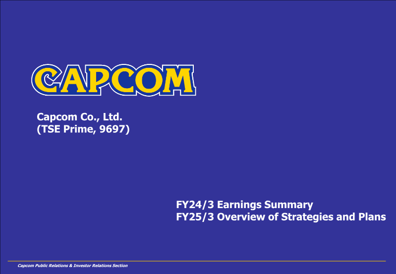 Cover of Capcom FY24/3 Earnings Summary: FY25/3 Overview of Strategies and Plans