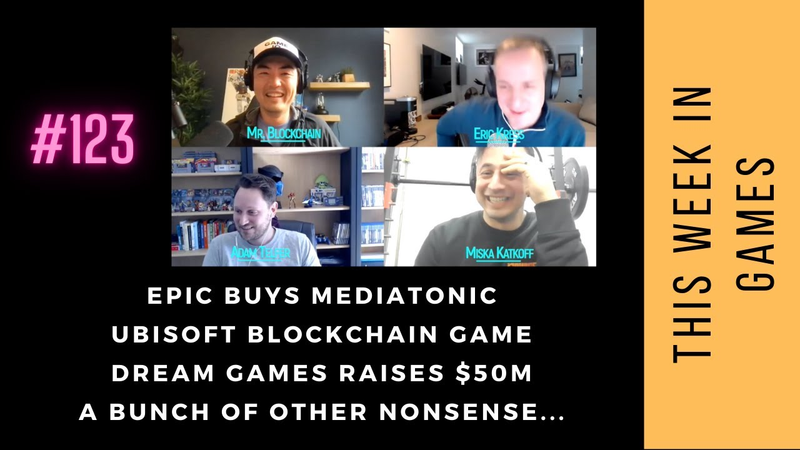 Cover of TWIG 123 | Fortnite Maker Epic Buys Mediatonic, Ubisoft with Ethereum NFT Game, Dream Games $50M