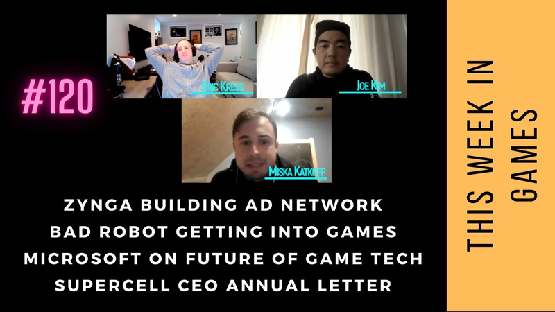 Cover of TWIG 120: Supercell CEO Annual Letter, Zynga To Build Ad Network, Bad Robot Getting into Games