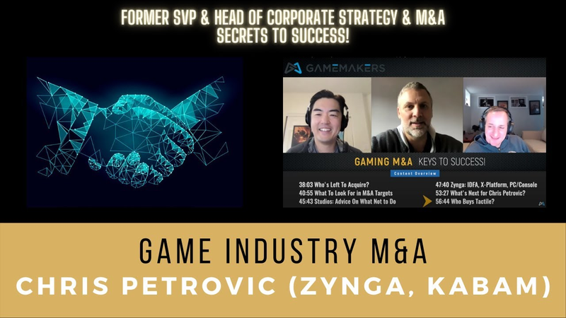 Cover of Games Industry M&A: Keys to Success with Chris Petrovic (Zynga, Kabam)