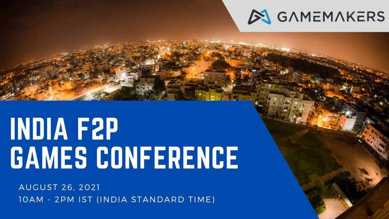 Cover of India F2P Games Conference | Aug 26, 2021 (Thurs @10AM - 2PM IST / Aug 25 Wed @9:30PM PST)