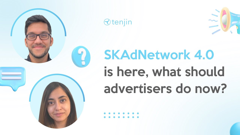 Cover of How does SKAdNetwork 4.0 work? Q&A with Tenjin’s product manager