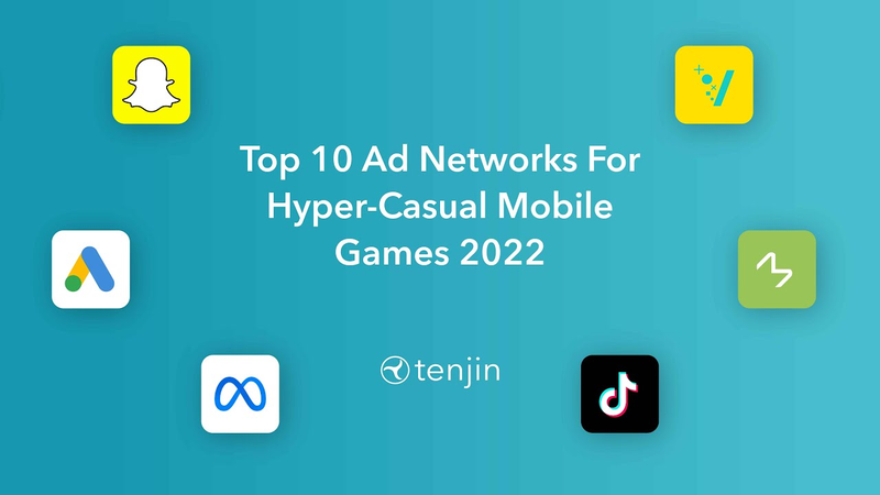 Cover of Top 10 Ad Networks For Hyper-Casual Mobile Games 2022