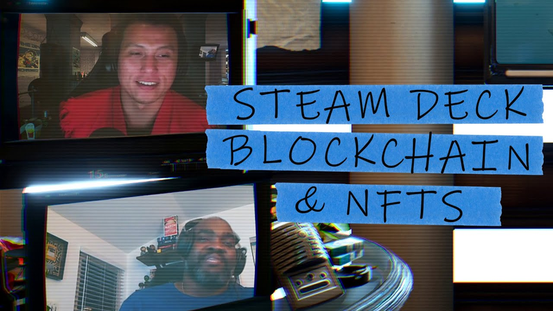 Cover of Steam Deck, Blockchain & NFTS is bad for gamers, game developers?