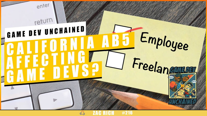 Cover of California AB5 Affecting Game Devs with Zac Rich | Game Dev Unchained Episode 216
