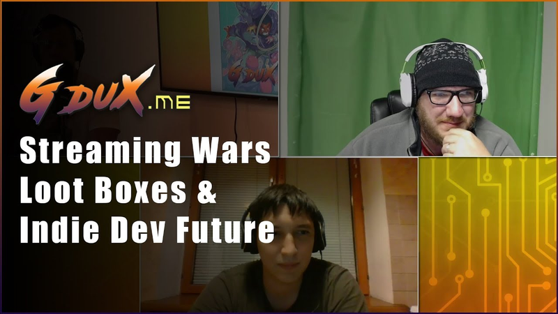 Cover of Streaming Wars, Loot Boxes, Indie Dev Future | GduX.me