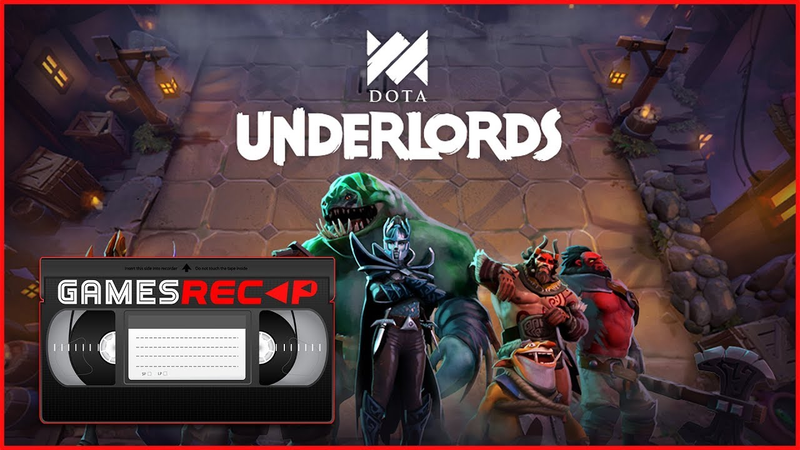 Cover of DOTA Underlords, Anthem Still Alive, Blizzard Departures | Games ReCAP Episode 008
