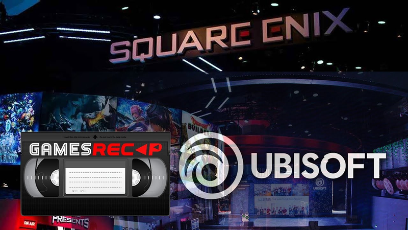 Cover of Ubisoft & Square Enix E3 Press Conference | Games ReCAP Episode 004