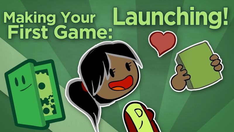 Cover of Making Your First Game: Launching! - How to Market Your Game - Extra Credits