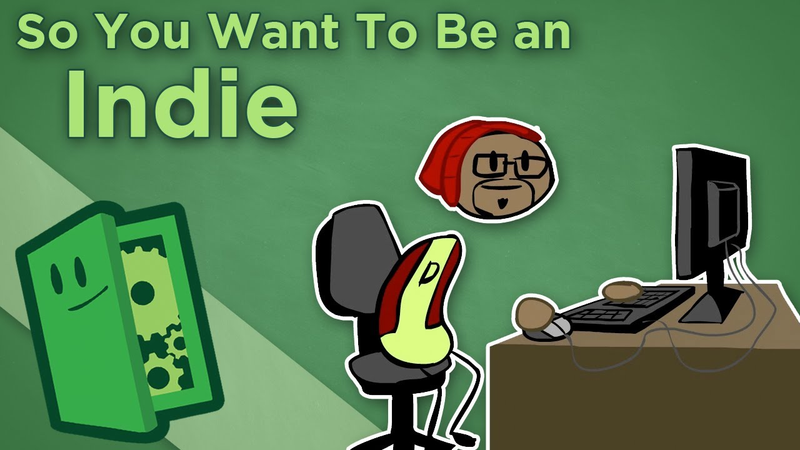 Cover of So You Want To Be an Indie - How to Start an Indie Game Studio - Extra Credits