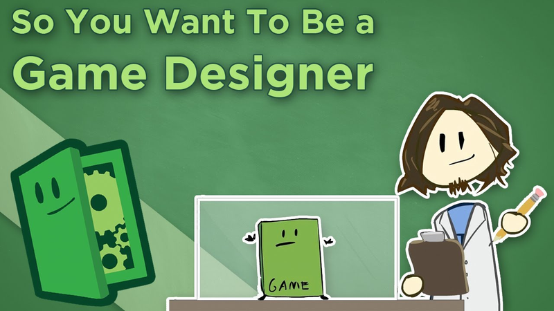 Cover of So You Want To Be a Game Designer - Career Advice for Making Games - Extra Credits