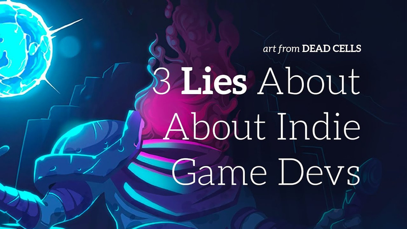 Cover of 3 Lies About Being An Indie Game Dev