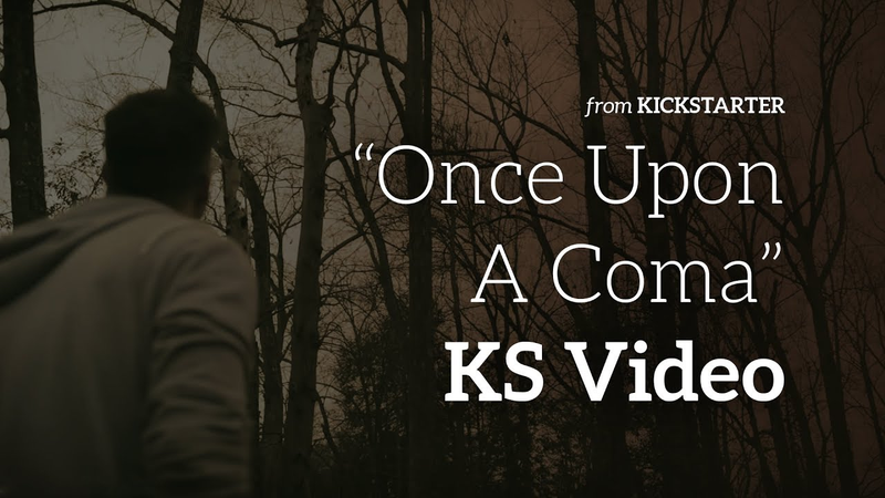 Cover of Once Upon A Coma Official Kickstarter Video