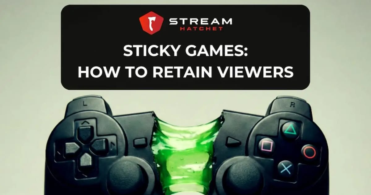 Cover of Sticky Games: How To Retain Viewers on Live Streaming