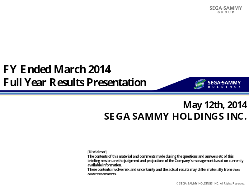 Cover of Sega Sammy Holdings: FY Ended March 2014 Full Year Results Presentation