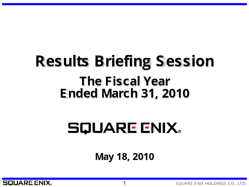 Cover of Square Enix Holdings: Results Briefing Session for the Fiscal Year Ended March 31, 2010