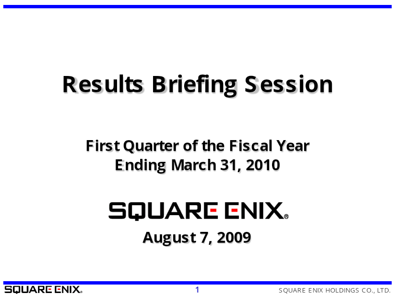 Cover of Square Enix Holdings Q1 Fiscal Year Ending March 31, 2010 Results Briefing Session